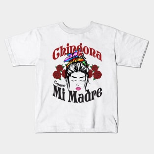 Chingona como mi madre Kids T-Shirt